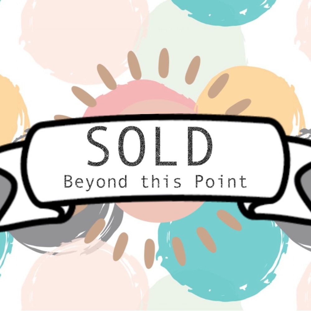 Sold beyond this point